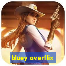 bluey overflix